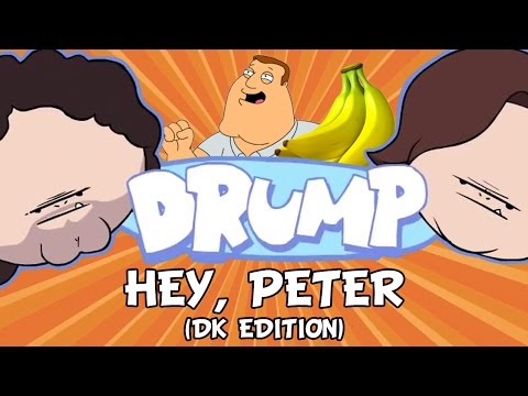 DRUMP HEY PETER DK EDITION 