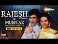 Rajesh Khanna & Mumtaz Song Collections | Evergreen Hindi Songs | Best Bollywood Old Songs