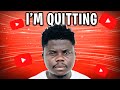 I’m Quitting YouTube😭