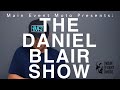 RJ Whooped My Ass  - The Daniel Blair Show - Ep# 18