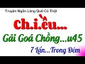 Kể Chuyện Làng Quê Việt Nam - Giúp Bà Chị Goá Chồng - Truyện Đêm Khuya
