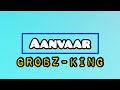 Grobz-King - Aanvaar (Lyric Video)