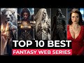 Top 10 Best Fantasy Series On Netflix, Amazon Prime, Disney+ | Best Fantasy Shows To Watch In 2023