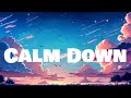 Rema - Calm Down | LYRICS | Unstoppable - Sia
