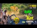 EP 3 - Roar Of The Tiger - Bandhavgarh Tiger Reserve - 4K Video