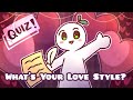 What is your Love Style? (For Fun)