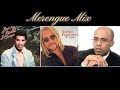 Toño Rosario , Benny Sadel & Ramon Orlando - Merengue Mix | Merengue Clasicos