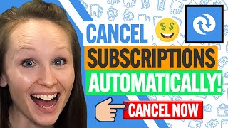 How to Quickly Find & Cancel All Unwanted Subscriptions Automatically (Netflix, Amazon, & More)