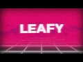 Intro For Leafy