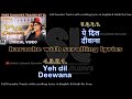 Yeh dil deewana | Pardes | clean karaoke with scrolling lyrics