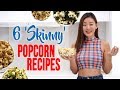 6 "Skinny" Popcorn Recipes | Healthy & Easy | Joanna Soh