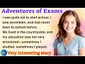 Adventures of Exams | Learn English Through Story Level 2 | English Story Reading