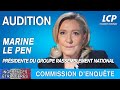 Ingérences étrangères : audition de Marine Le Pen, présidente du groupe Rassemblement national