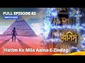 Full Episode - 42 || The Adventures Of Hatim || Hatim Ko Mila Aaina-E-Zindagi || #adventure