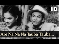 Are Na Na Na Tauba Tauba (HD) - Aar Paar Song - Geeta Dutt - Johny Walker - Mohd.Rafi-Old Hindi Song