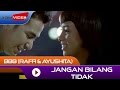 BBB (Raffi & Ayushita) - Jangan Bilang Tidak (from OST. Bukan Bintang Biasa) | Official Video