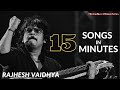 15 Minutes 15 Songs NonStop | Rajhesh Vaidhya | Marshall Robinson | #DoYouHaveAMinuteSeries