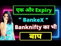 Bankex || New Expiry || Trading Psychology || Stock Market Reality || Growth ||