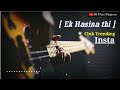 Ek Hasina thi [Club + Remix] Ringtone || New Background music 🎵 New mobile ringtone 2022