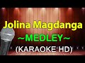 Sana'y Kapiling Ka, Laging Tapat, Kapag Ako Ay Nagmahal - Jolina Magdanga Medley | KARAOKE HD