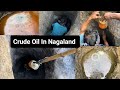 Crude Oil Found In Nagaland Northeast India @limsvlog1972