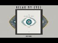 Relax my Eyes - SVNTOS Remix