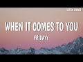 Fridayy - When It Comes To You (Lyrics)