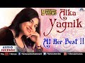 Alka Yagnik : Songs |  Hindi Songs | 90's Romantic Songs | Audio Jukebox