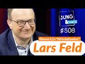 Ökonom & Ex-Vorsitzender der Wirtschaftsweisen Lars Feld - Jung & Naiv: Folge 508