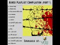 Ashes Playlist compilation ( part 1 )