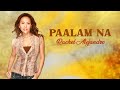 PAALAM NA - Rachel Alejandro (Lyric Video) OPM