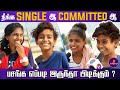 Single ஆ Committed ஆ ? | Chennai Girls Talks | Lollipop