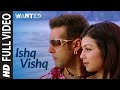 Ishq Vishq (Full Song) Film Wanted