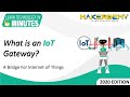 What is an IoT Gateway (2020) | Learn Technology in 5 Minutes
