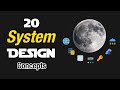 20 System Design Concepts Explained in 10 Minutes