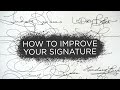 How to Improve Your Signature