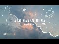 Ako Naman Muna by Angela Ken (1 hour loop)