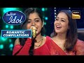 'Parde Mein Rehne Do' Song पर Neha ने किया Hook Step | Indian Idol S12 | Romantic Compilations
