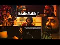 Naale Alakh Je - The Sketches ft. Muskan Kotwani, Jatin Udasi, Akber Khamiso Khan | LahootiMeloDE