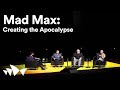 Mad Max: Creating the Apocalypse - In Conversation with George Miller | Digital Season