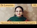 | Swaram for Ilamai Yenum Poongatru | Dr Lavanya | Voice Culture Trainer | Carnatic Notations |