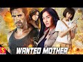 Wanted Mother | English Movie Full Action | Phiravich Attachitsataporn