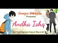 Andha 💔 Ishq 2 😓  | Deepu Dilwala | Heart Touching love story of Boy & Girl | Emotional hindi Stor