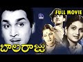 Balaraju Telugu Full Movie - ANR, Anjali Devi, Varalakshmi