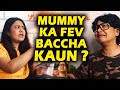 Mummy Ka Favourite Bachcha Kaun Hai ? || Captain Nick