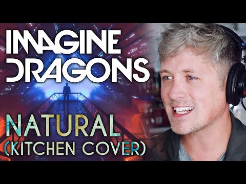 Download IMAGINE DRAGONS: NATURAL (kitchen cover) free