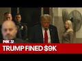 Trump fined $9K for violating gag order