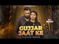 Gujjar Jaat Ke (Dj Remix) || Raj Baisoya & Harjeet Mann | Gujjar Song Dj remix 2022 | Harendra Nagar