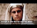 Joseph in the Qur’an and the Bible: Initial Thoughts On The Narrative Differences Between Scriptures