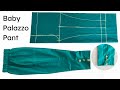 Baby Palazzo Pant Cutting and Stitching, Easy Simple Sewing